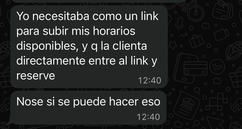 Mensaje de la clienta pidiendo un link para que sus clientas reserven turno